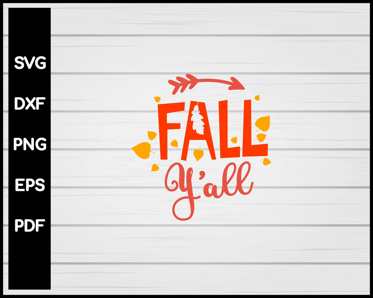 Fall Y'all svg Cut File For Cricut Silhouette eps png dxf Printable Files