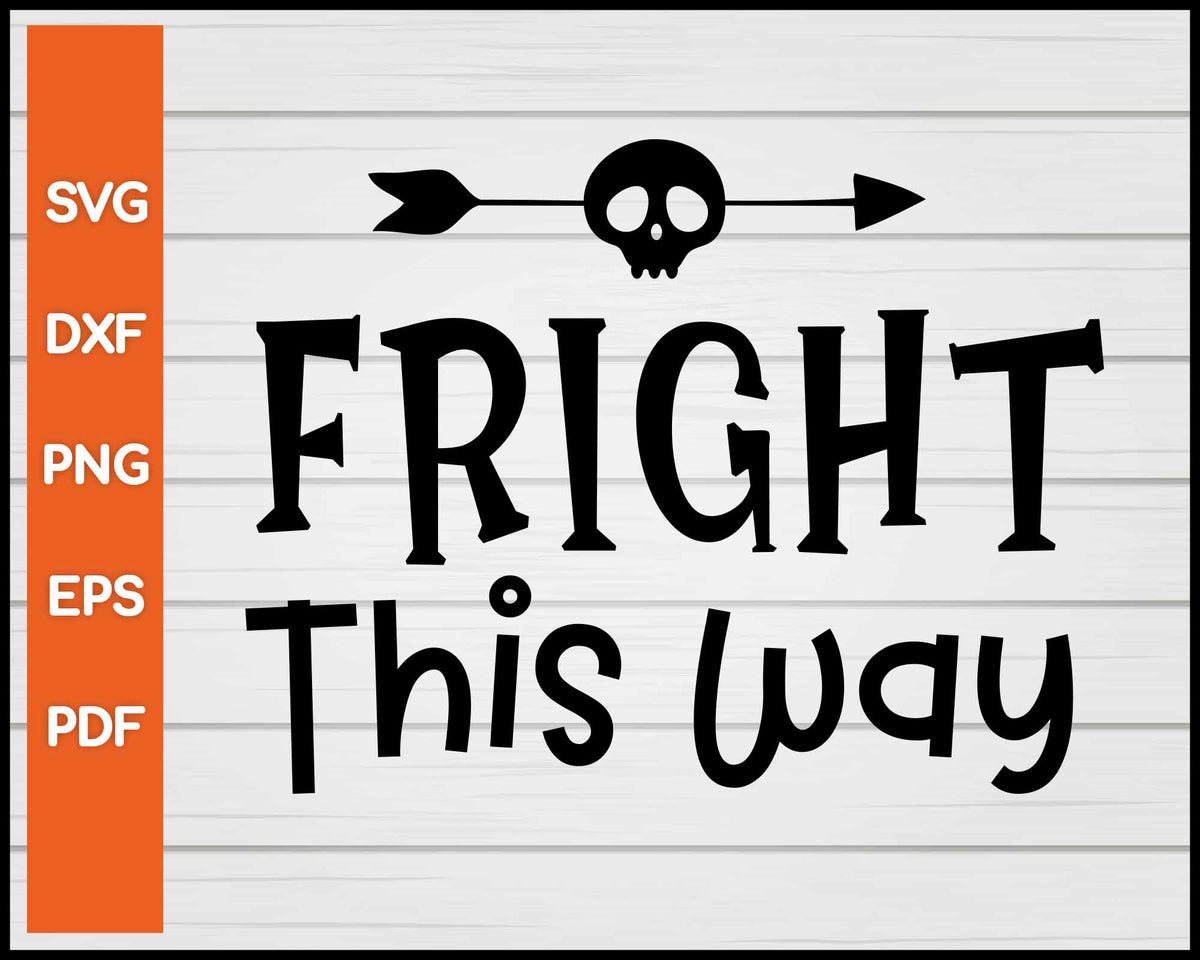 Fight This Way Halloween svg Cut File For Cricut Silhouette eps png dxf Printable Files