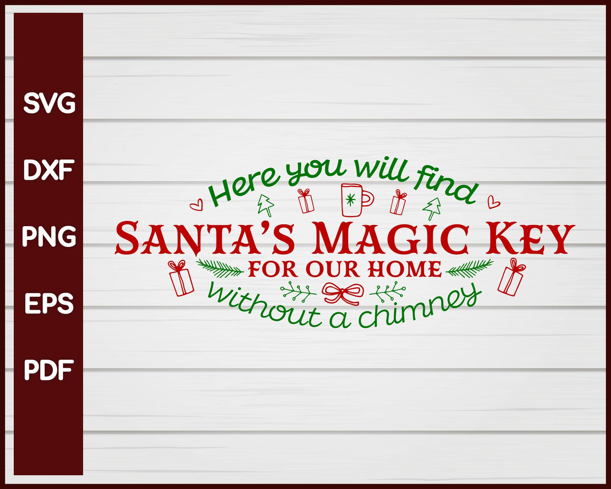 Santa's Magic Key Christmas svg Cut File For Cricut Silhouette eps png dxf Printable Files