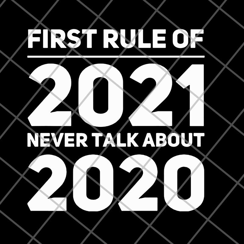 First rule of 2021 svg, png, dxf, eps digital file FN11062101