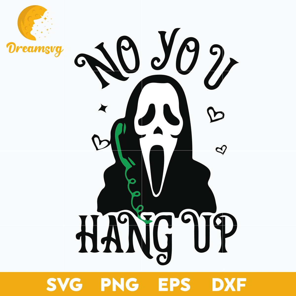 No You Hang Up Svg, Scream Svg, Ghostface Svg, Halloween Svg, png, dxf, eps digital file.