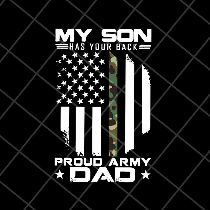my son has your back proud army dad svg, png, dxf, eps digital file FTD10052110