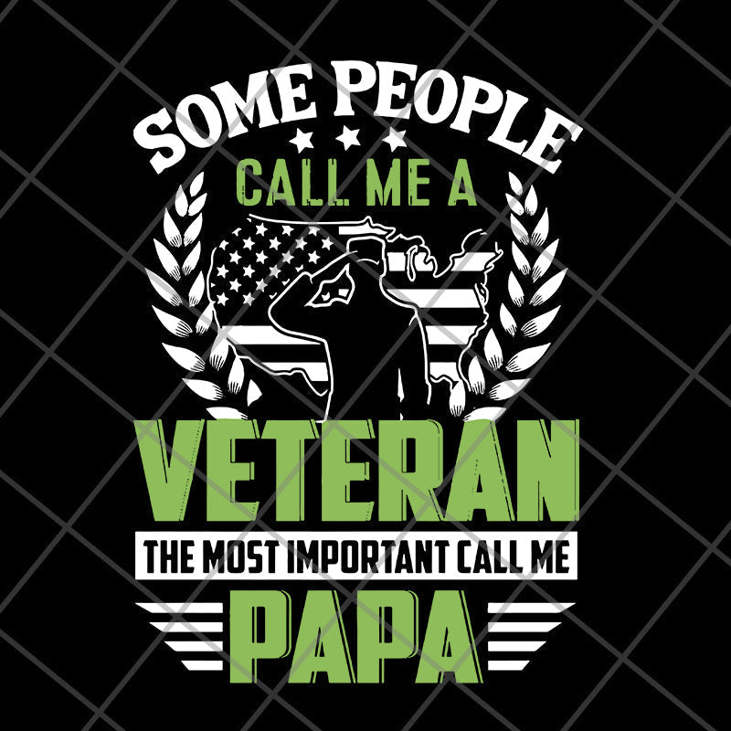 Some people call me Veteran but the most important call me Dad svg, png, dxf, eps digital file FTD19052121