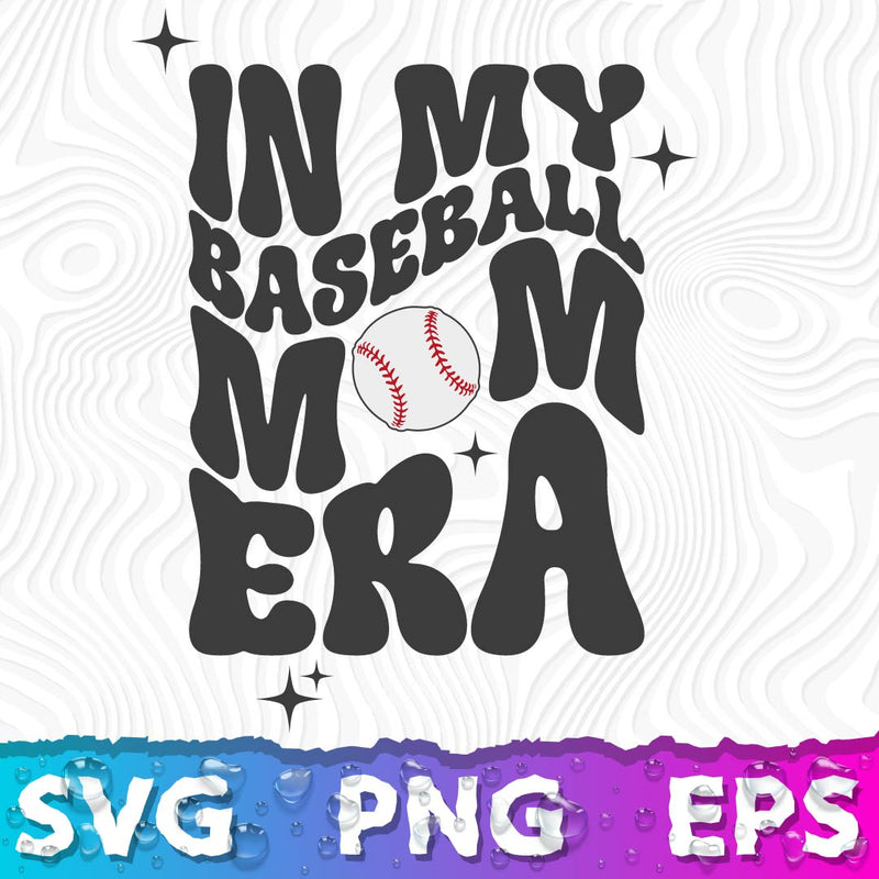 In My Baseball Mom Era, Baseball Mom Svg, Baseball Mom Logo, Baseball Mom Shirt Ideas, Funny Baseball Mom Shirts