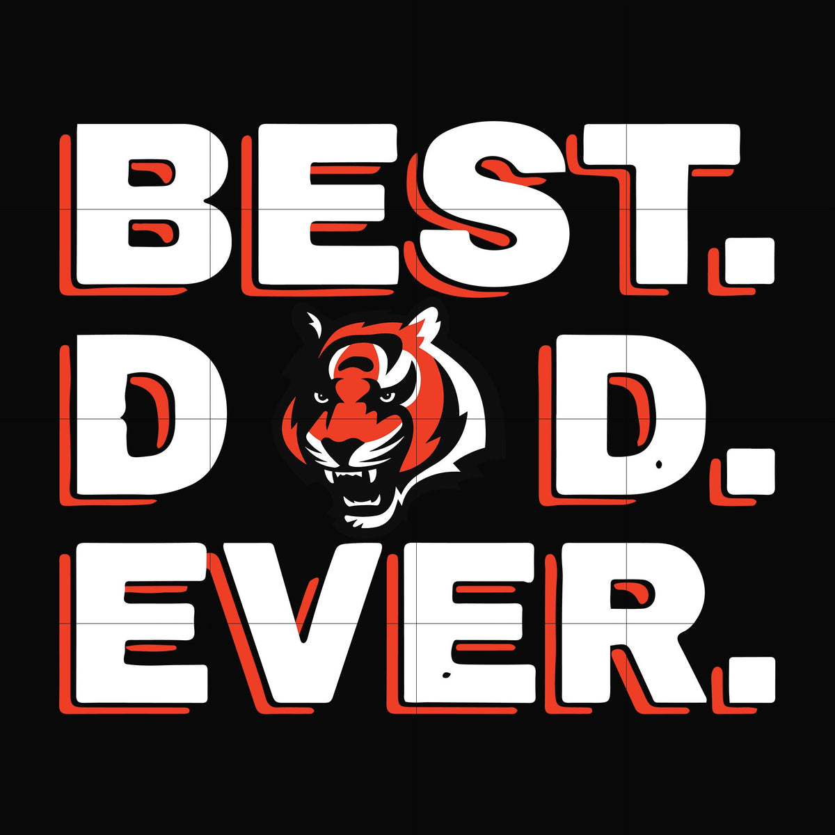 Best dad ever,CINCINNATI BENGALS NFL team svg, png, dxf, eps digital file FTD101