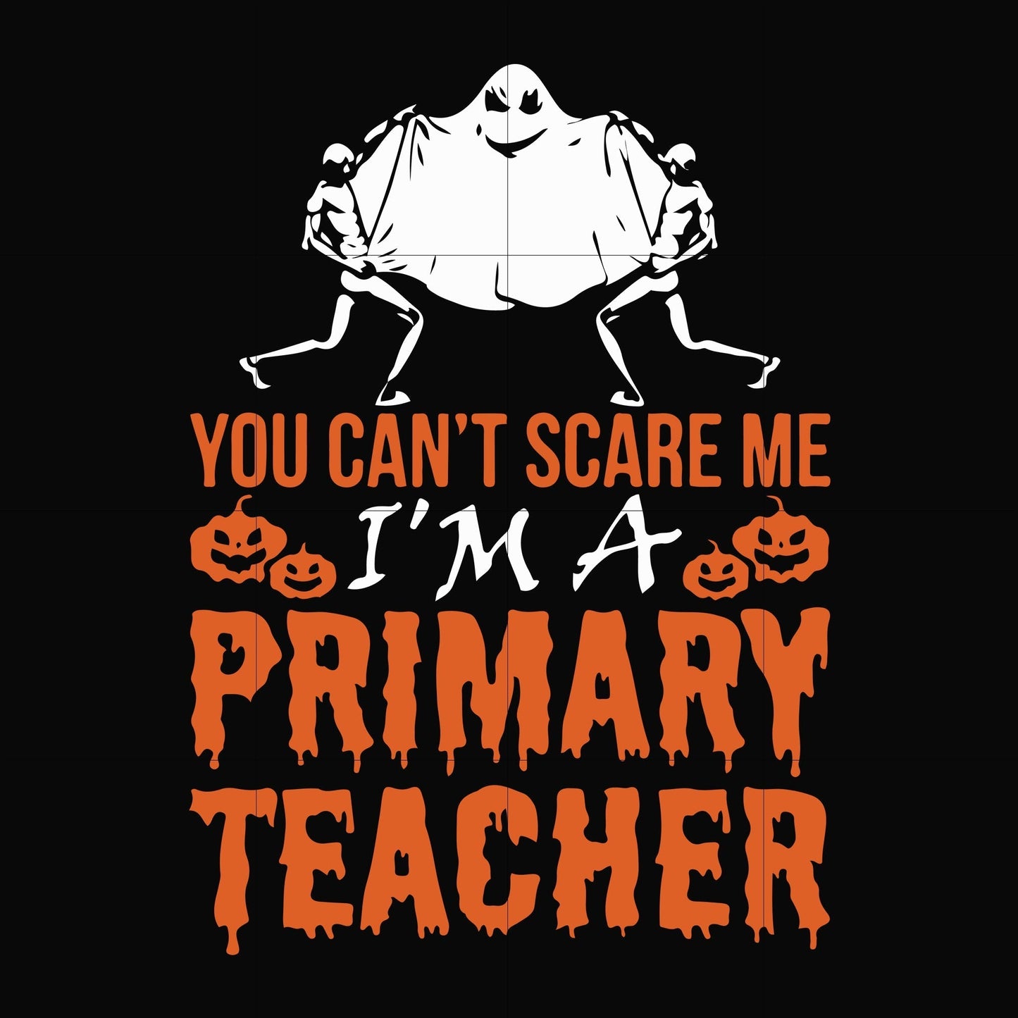 You can't scare me I'm a primary teacher svg, halloween svg, png, dxf, eps digital file HWL25072024