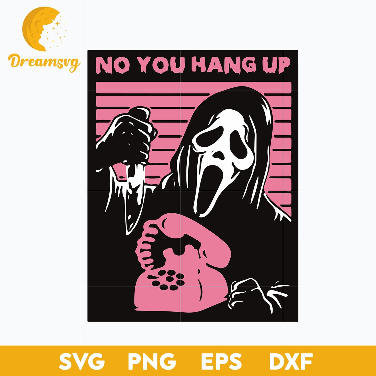 No You Hang Up Svg, Scream Svg, Ghostface Svg, Halloween Svg, png, dxf, eps digital file.
