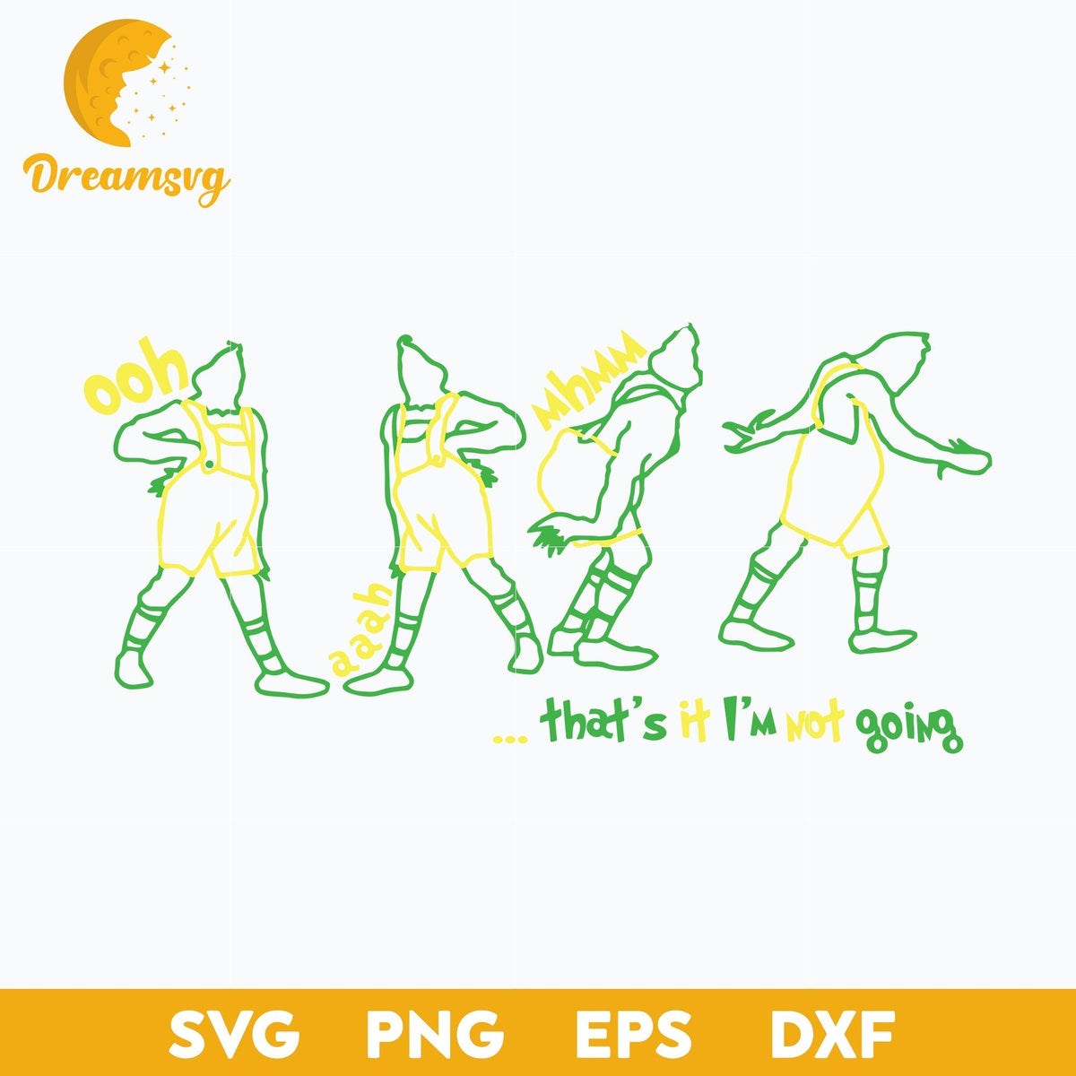 That's It I'm Not Going SVG, Grinch Christmas SVG.