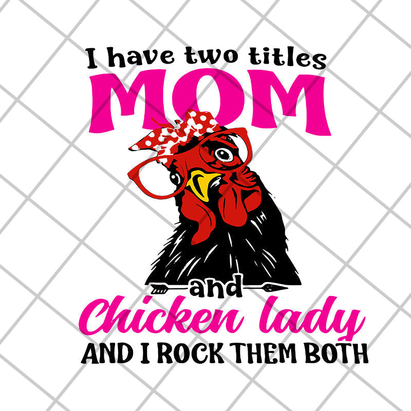 I have two titles mom svg, Mother's day svg, eps, png, dxf digital file MTD1702117