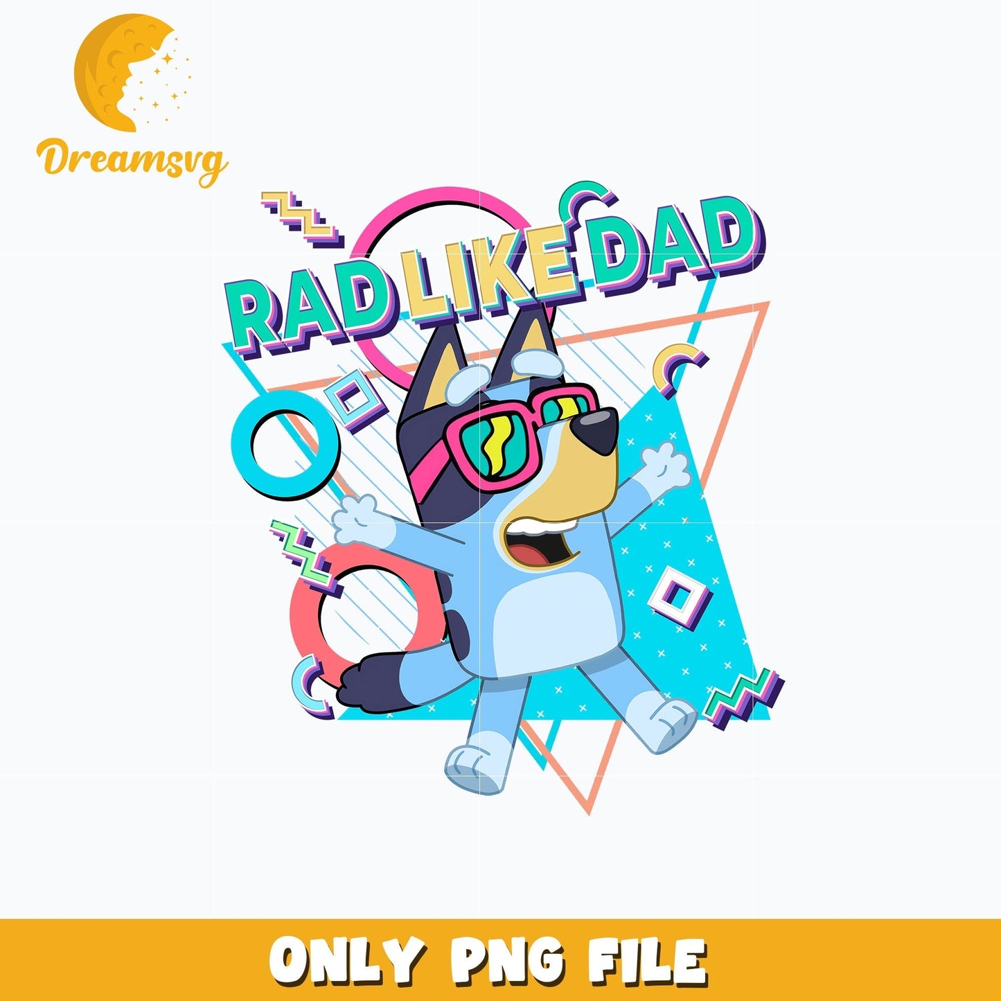 Bluey bandit rad like dad cartoon png
