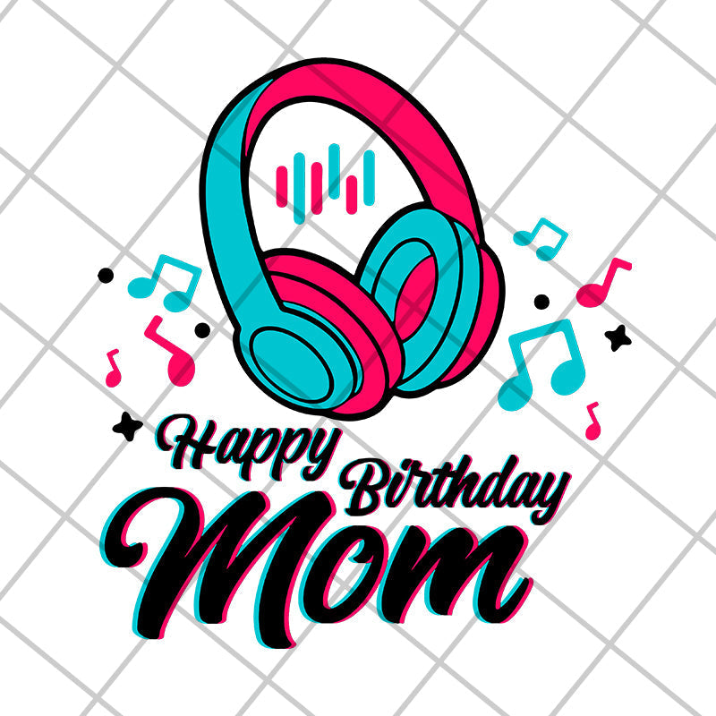 Happy brithday mom svg, Mother's day svg, eps, png, dxf digital file MTD04042105