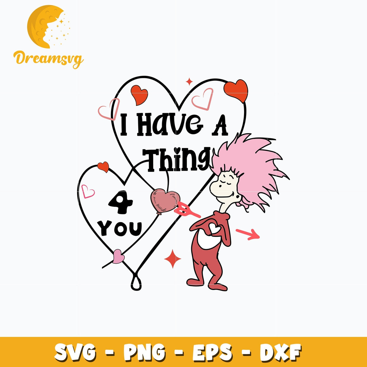 Dr Seuss I have a thing for you svg