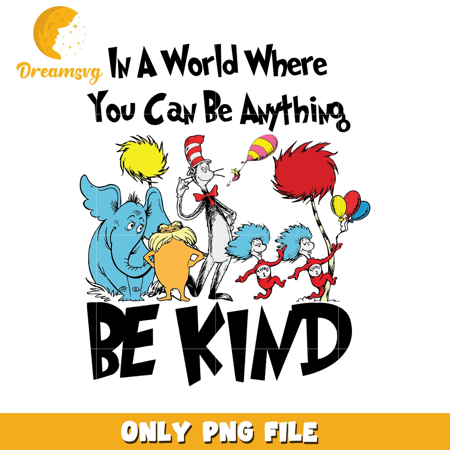 Be Kind Dr Seuss PNG Printable