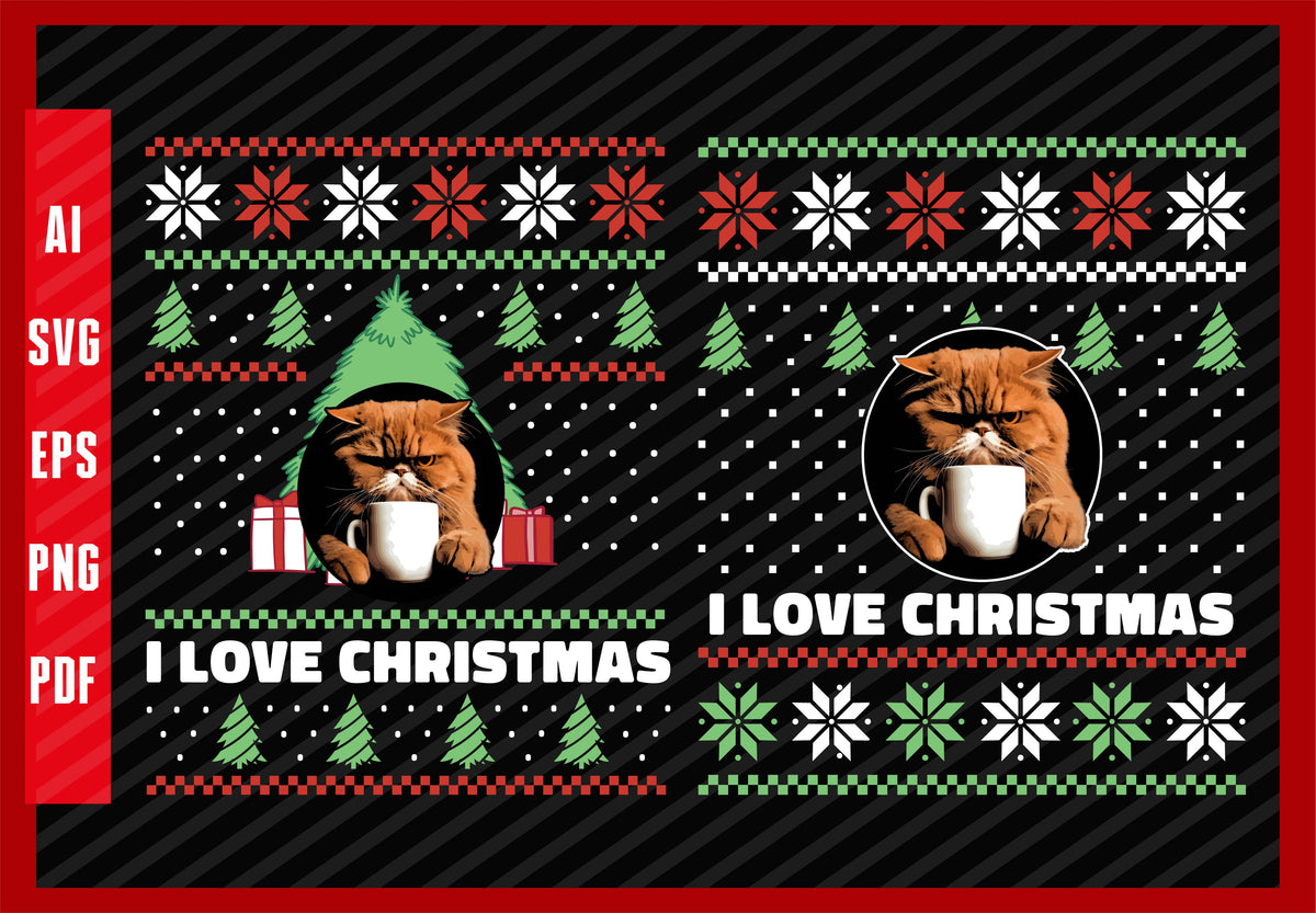 Cat Drinking Coffee Funny Cats Pet Lover Design, I Love Christmas T-Shirt Design Eps, Ai, Png, Svg and Pdf Printable Files