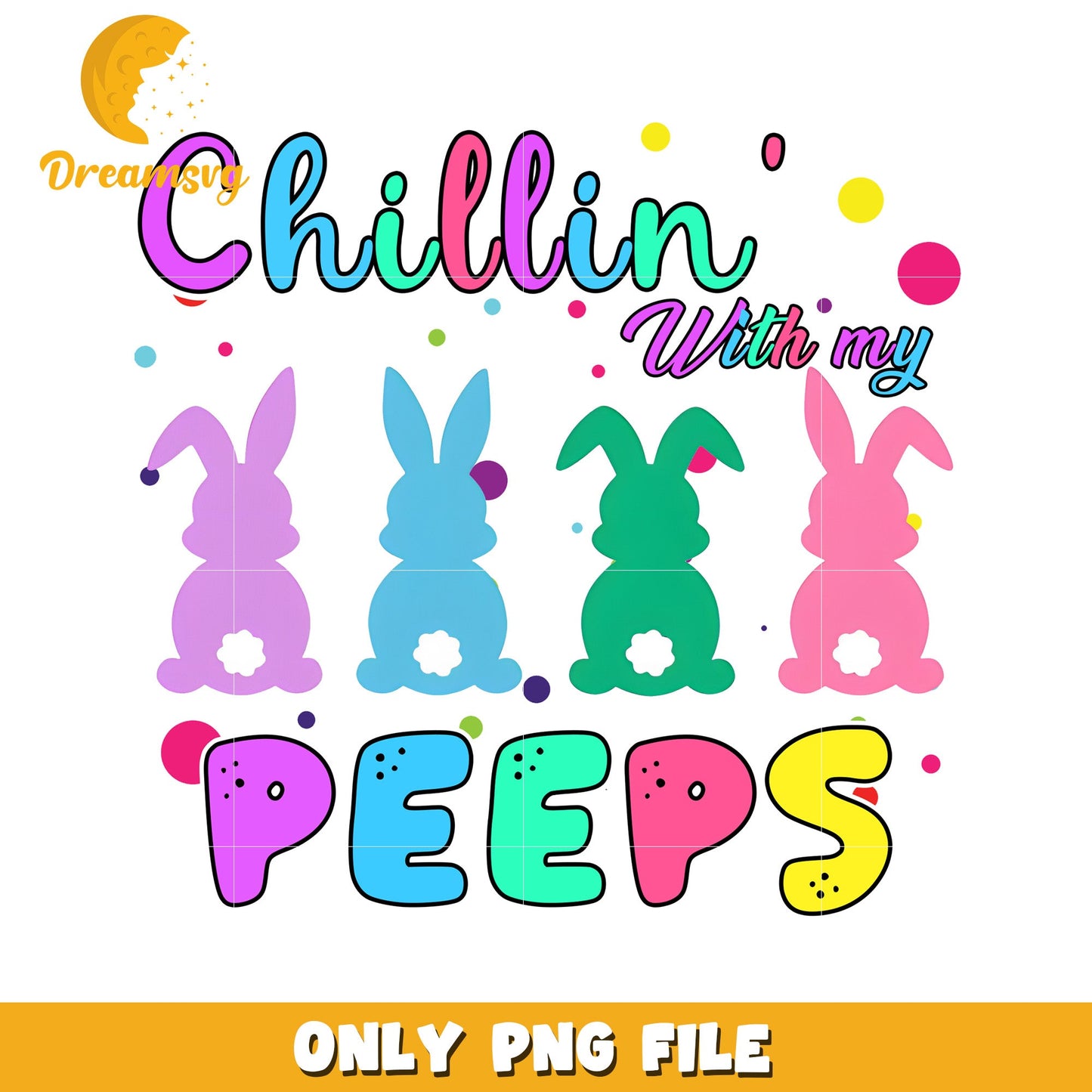 Chillin With My Peeps Easter PNG