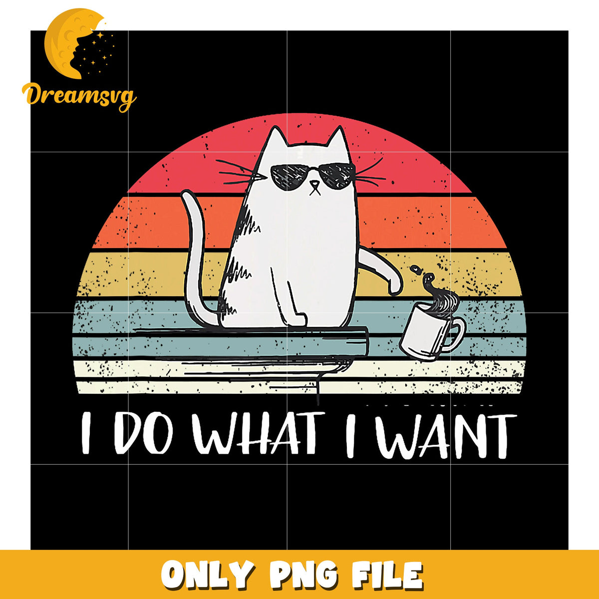 Cool Cat Retro Sunset PNG I Do What I Want
