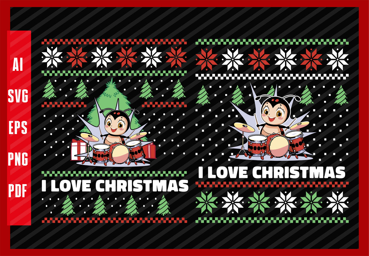 Cute Bug Drumming Funny Design Drum, I Love Christmas T-Shirt Design Eps, Ai, Png, Svg and Pdf Printable Files