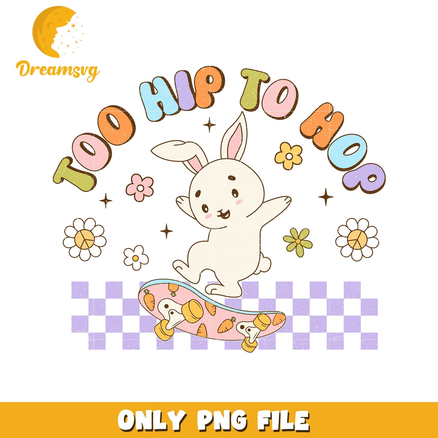 Cute Bunny Skateboard Design with Fun Text PNG File