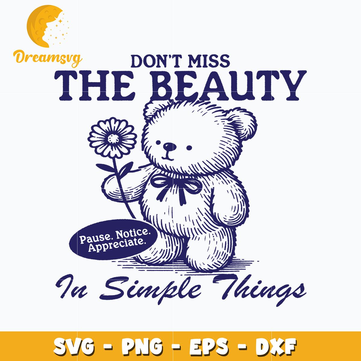 Don't Miss The Beauty In Simple Things svg