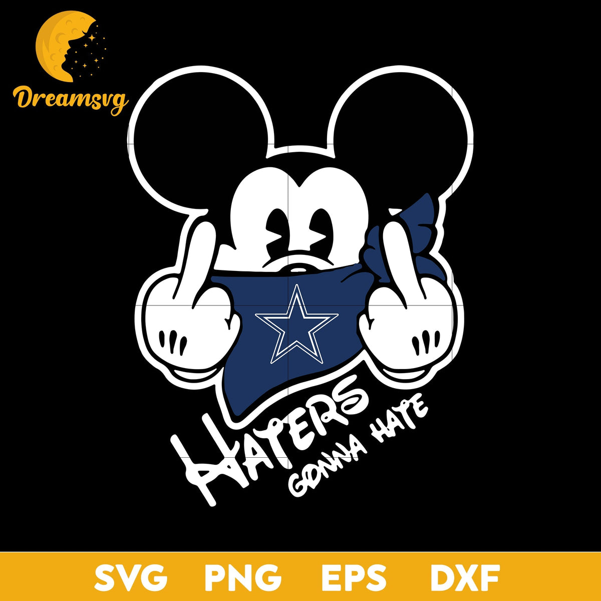 Dallas Cowboys, Mickey, Haters Gonna Hate Svg, Nfl Svg, Png, Dxf, Eps Digital File.