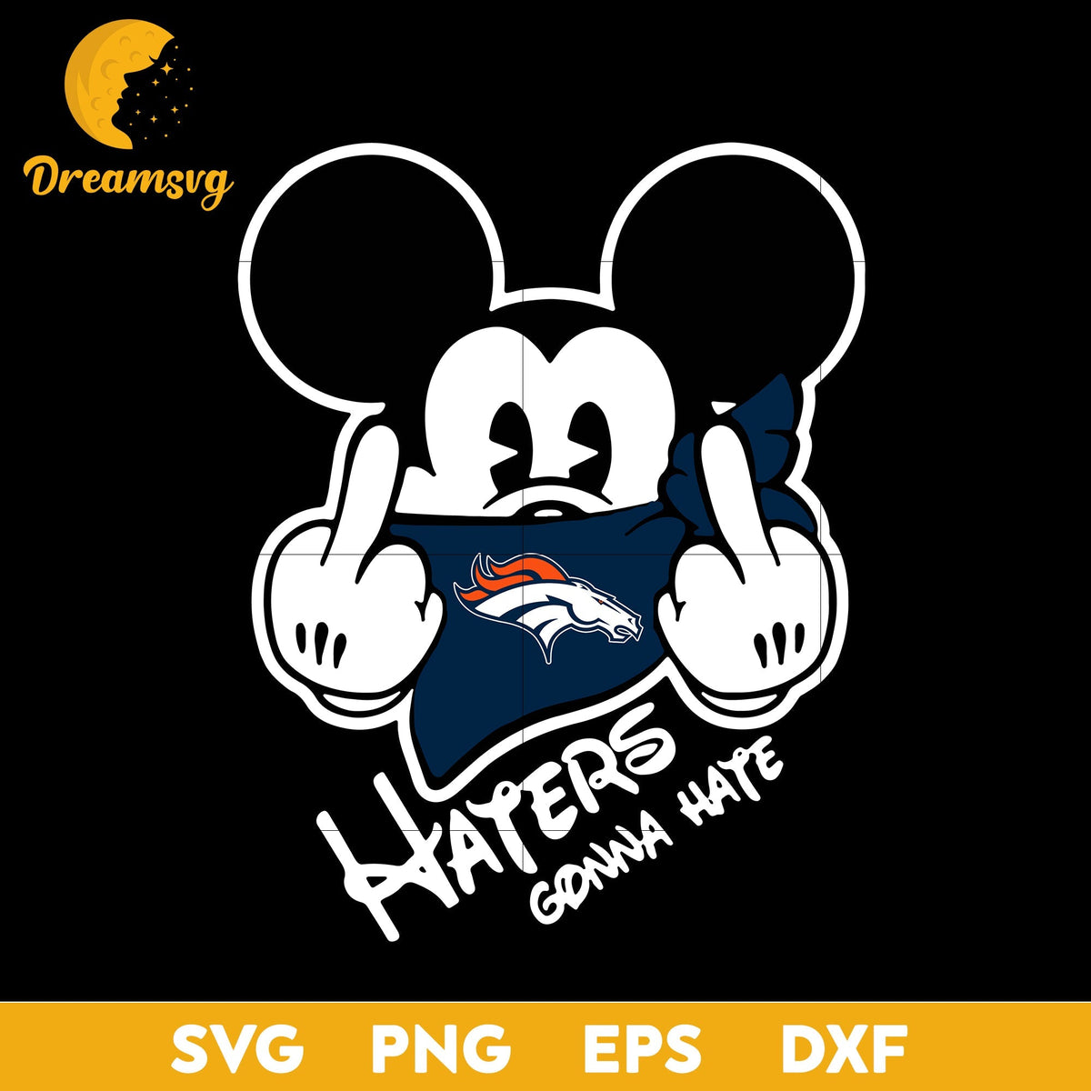Denver Broncos, Mickey, Haters Gonna Hate Svg, Nfl Svg, Png, Dxf, Eps Digital File.