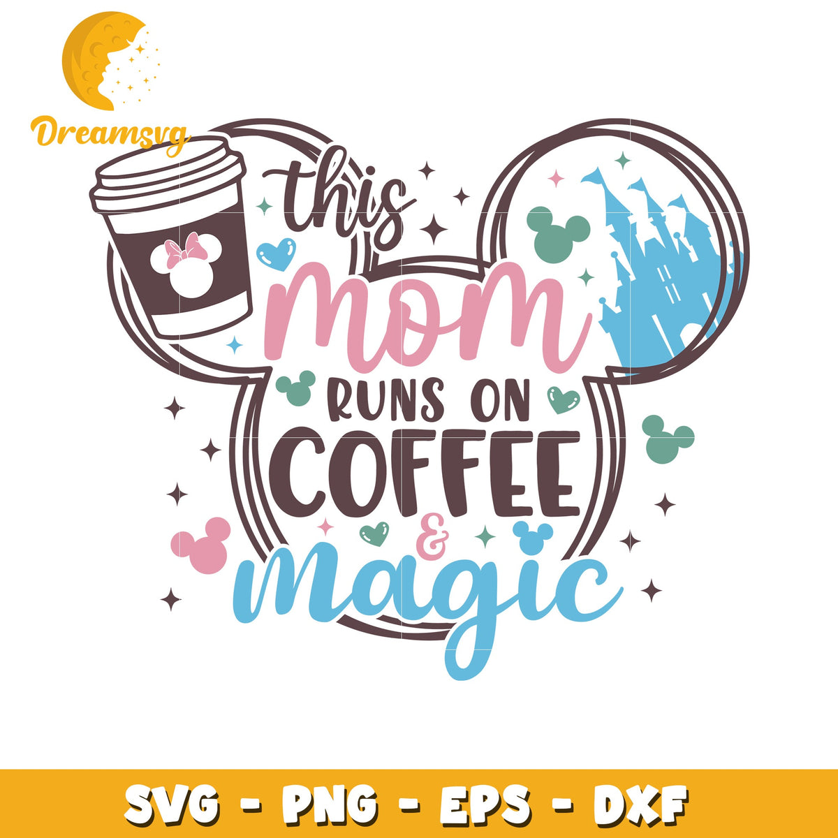 Disney Mom Coffee Magic SVG PNG EPS DXF