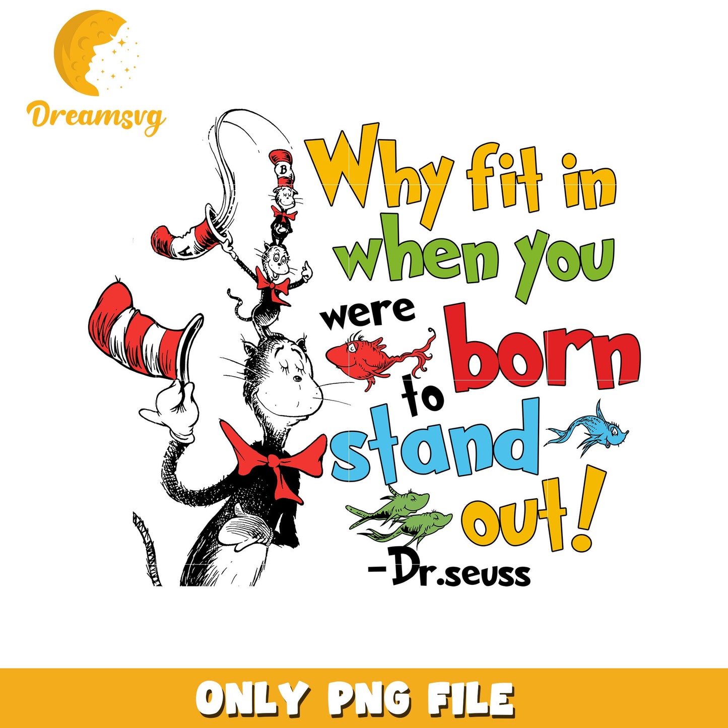 Dr Seuss Cat PNG Stand Out Quote