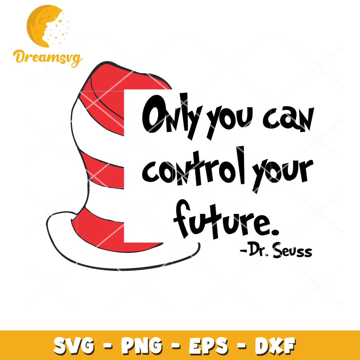 Dr Seuss SVG Control Your Future
