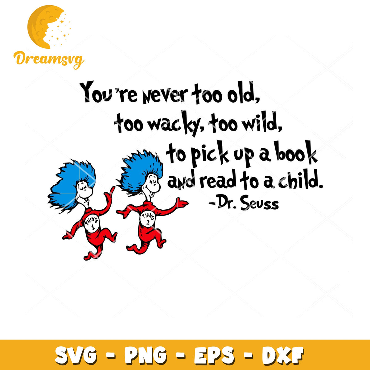 Dr Seuss SVG Never Too Old to Read
