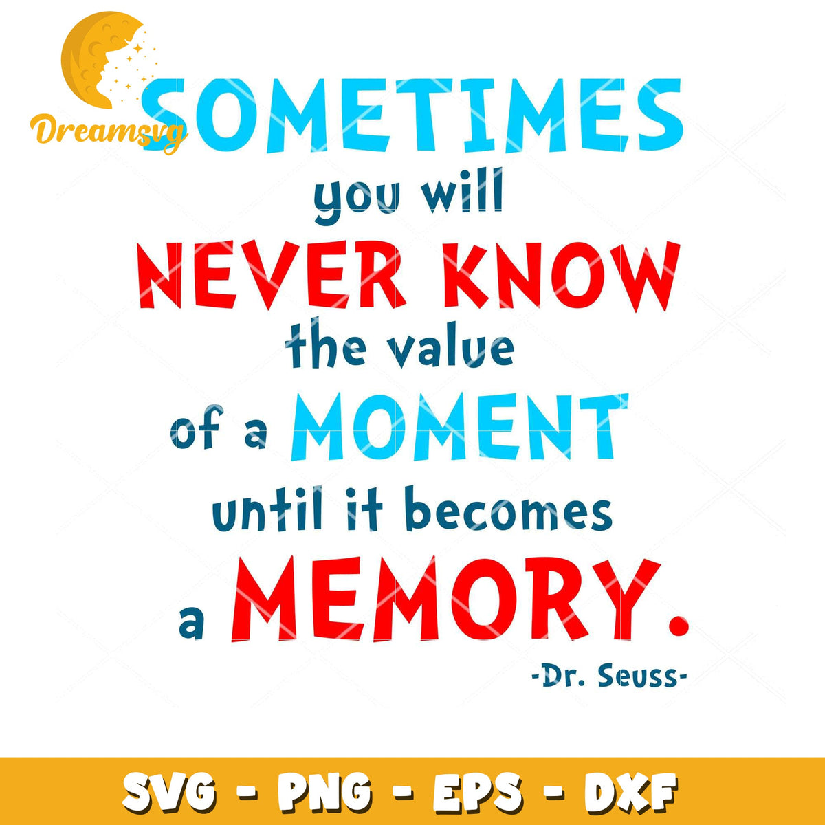 Dr Seuss SVG Quote Memory Moment