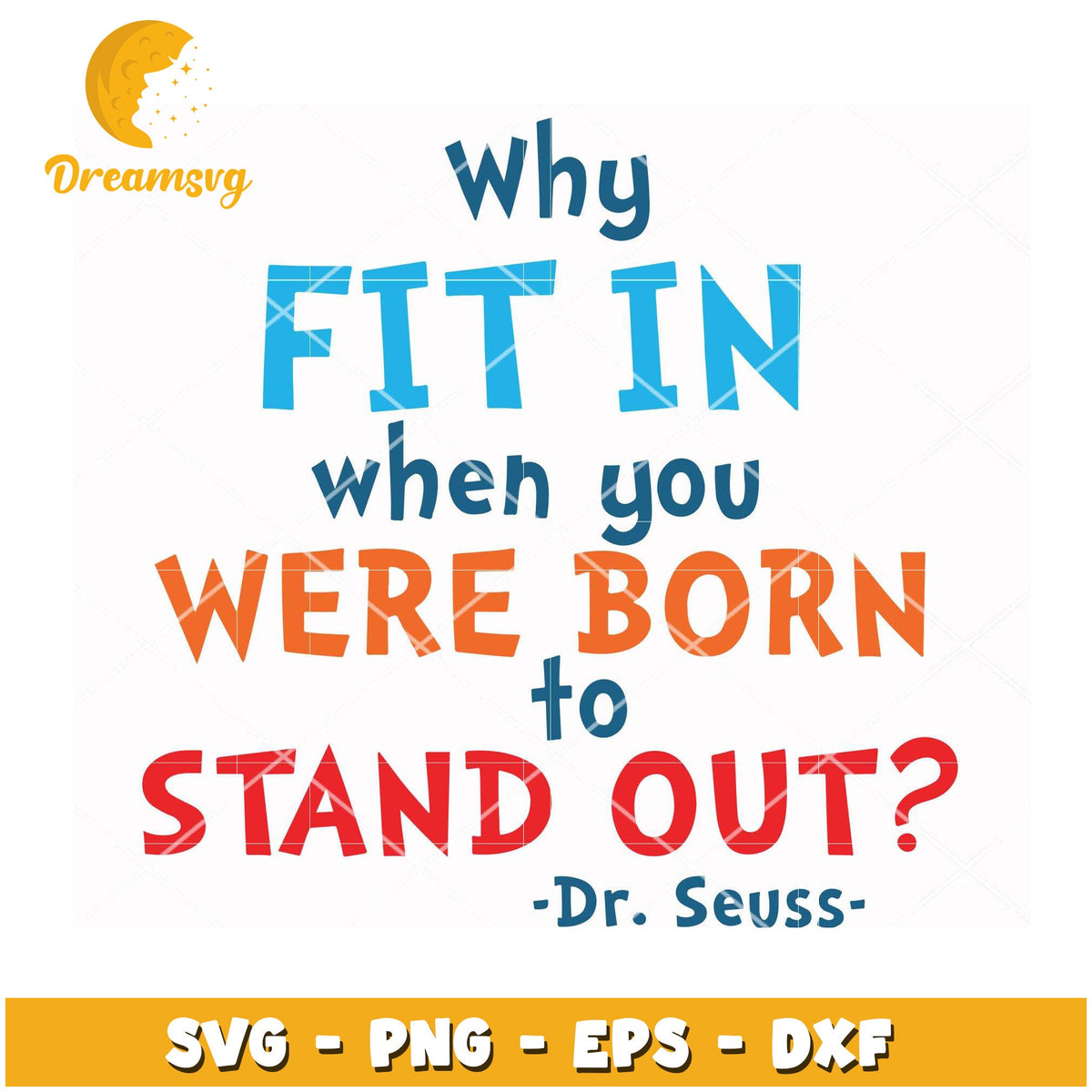 Dr Seuss SVG Stand Out Quote