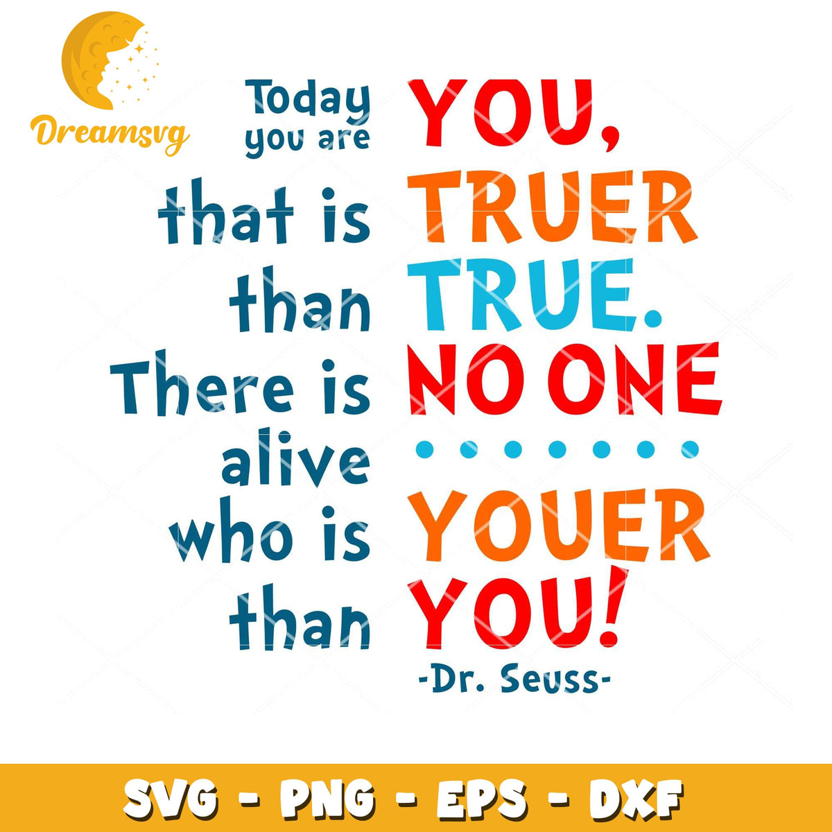 Dr Seuss SVG You Are Truer Than True