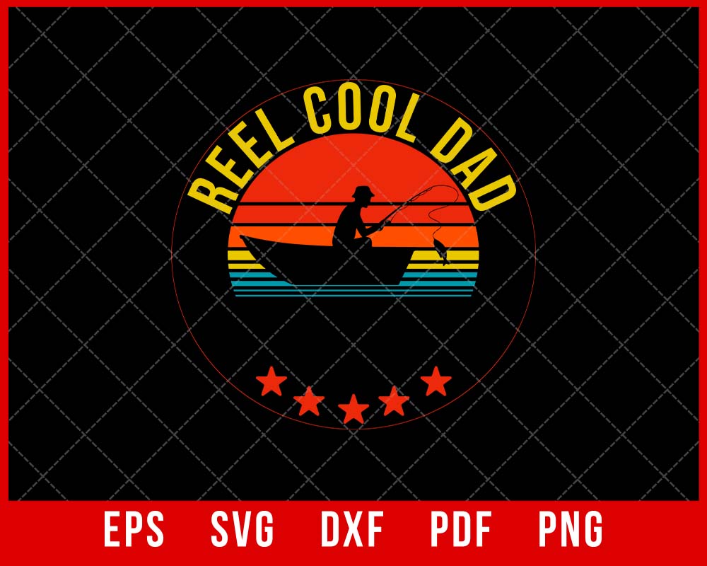 Retro Reel Cool Dad Fishing Father’s Day T-shirt Design SVG Cutting File Digital Download