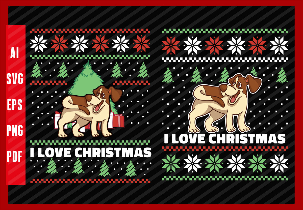 Funny Dog Animal Lover Design, Dog Lover, I Love Christmas T-Shirt Design Eps, Ai, Png, Svg and Pdf Printable Files