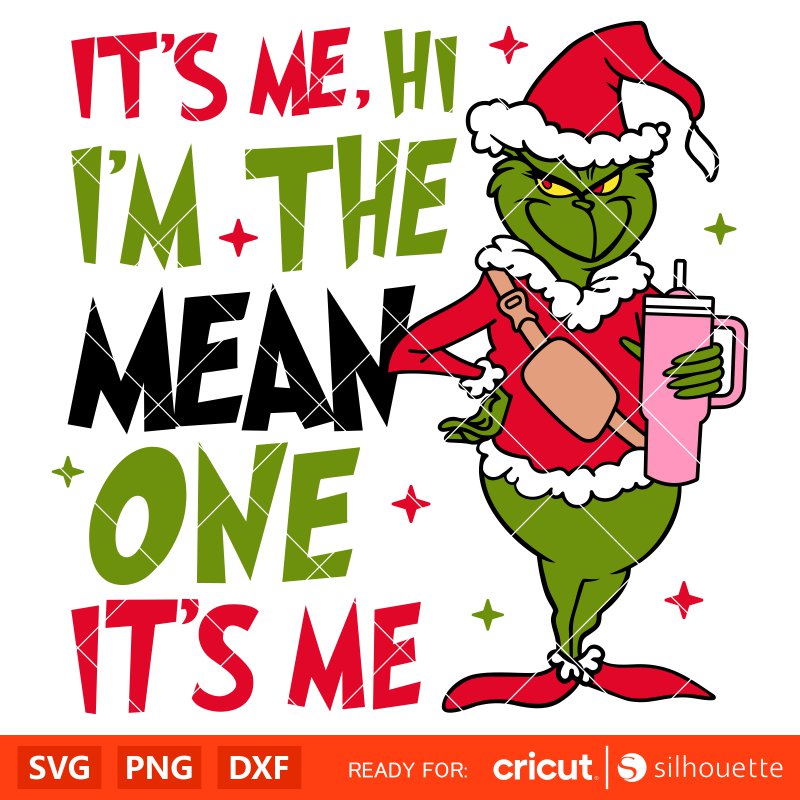 Grich It’s Me Hi I’m The Mean One Svg Cricut, Silhouette Vector Cut File