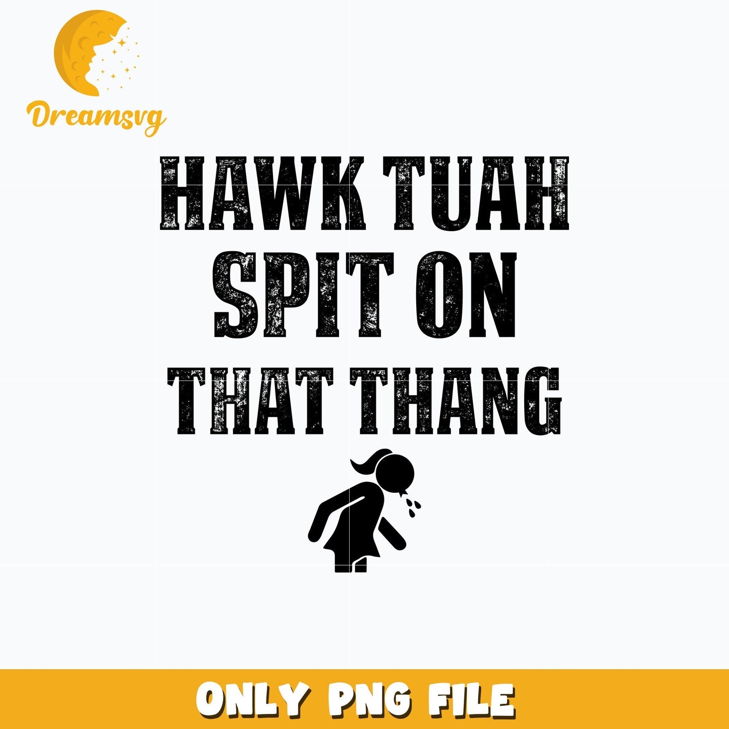 Hawk Tuah png, Spit On That Thang png, quotes png