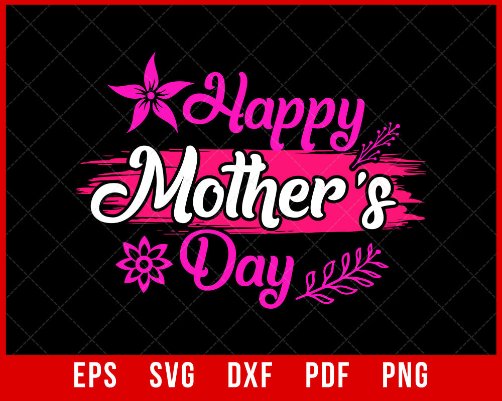 Happy Mother's Day 2022 Tshirt for Women Mom Grandma Love T-shirt Design Mama SVG Cutting File Digital Download