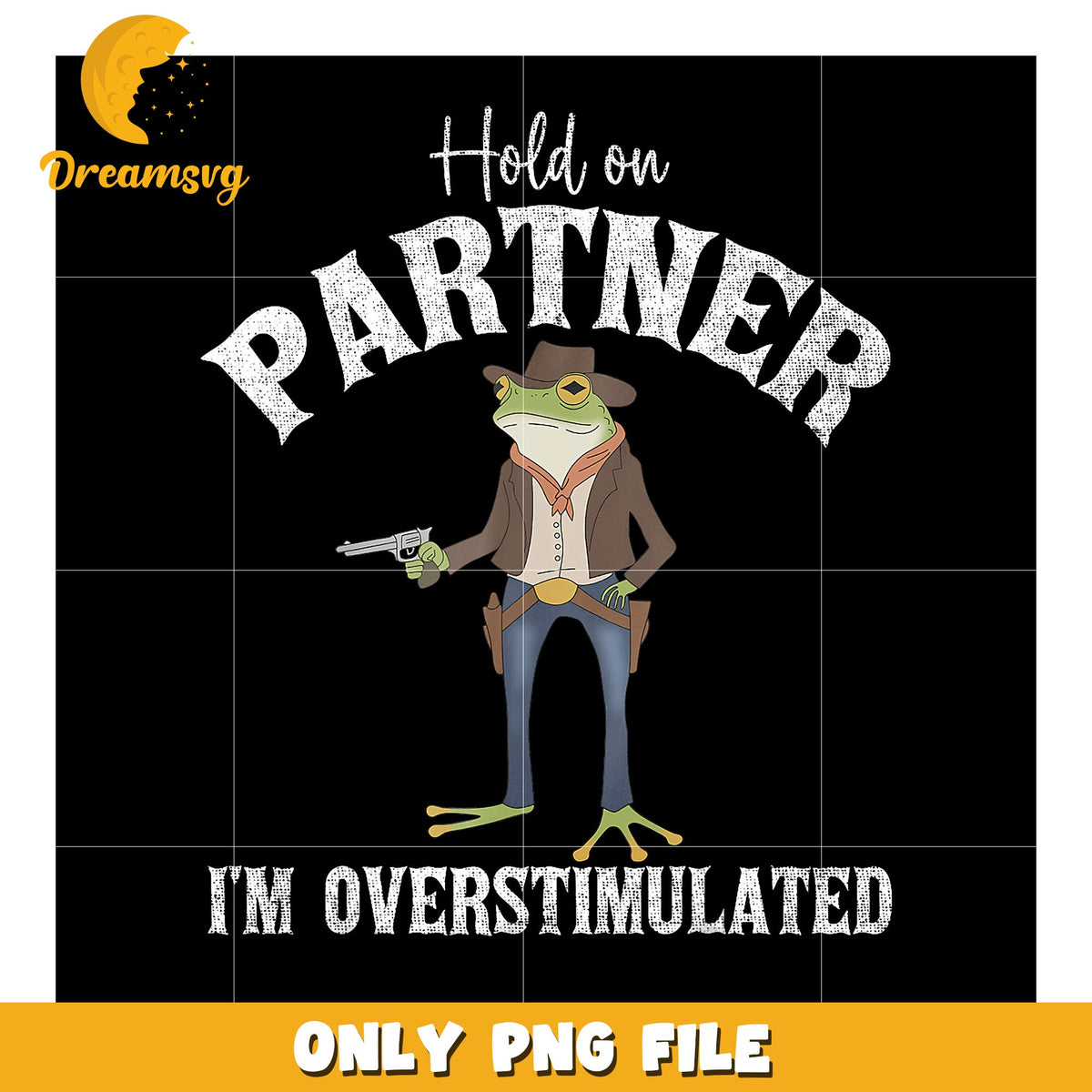 Hold On Partner Frog Overstimulated PNG