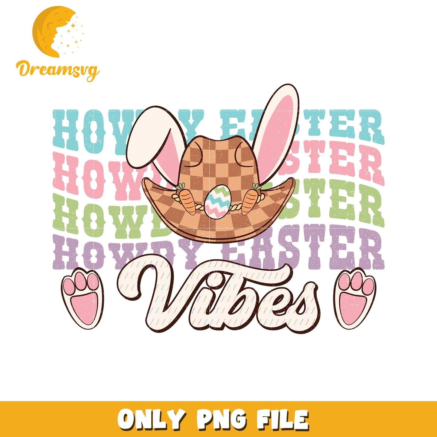 Howdy Easter Bunny Vibes Fun PNG Graphic Design File