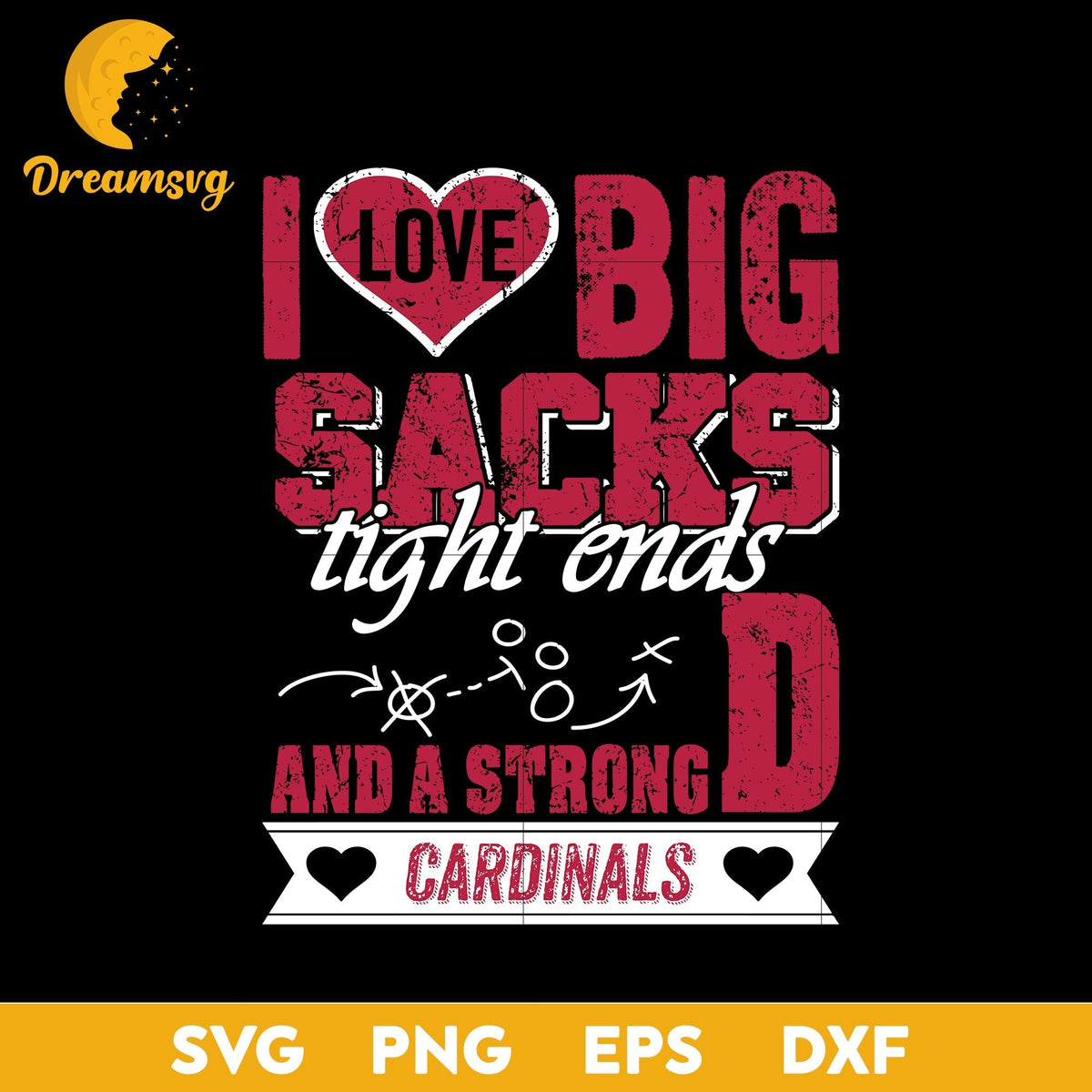 I Love Big Sacks Tight Ends And A Strongd Arizona Cardinals Svg, Nfl Svg, Png, Dxf, Eps Digital File.