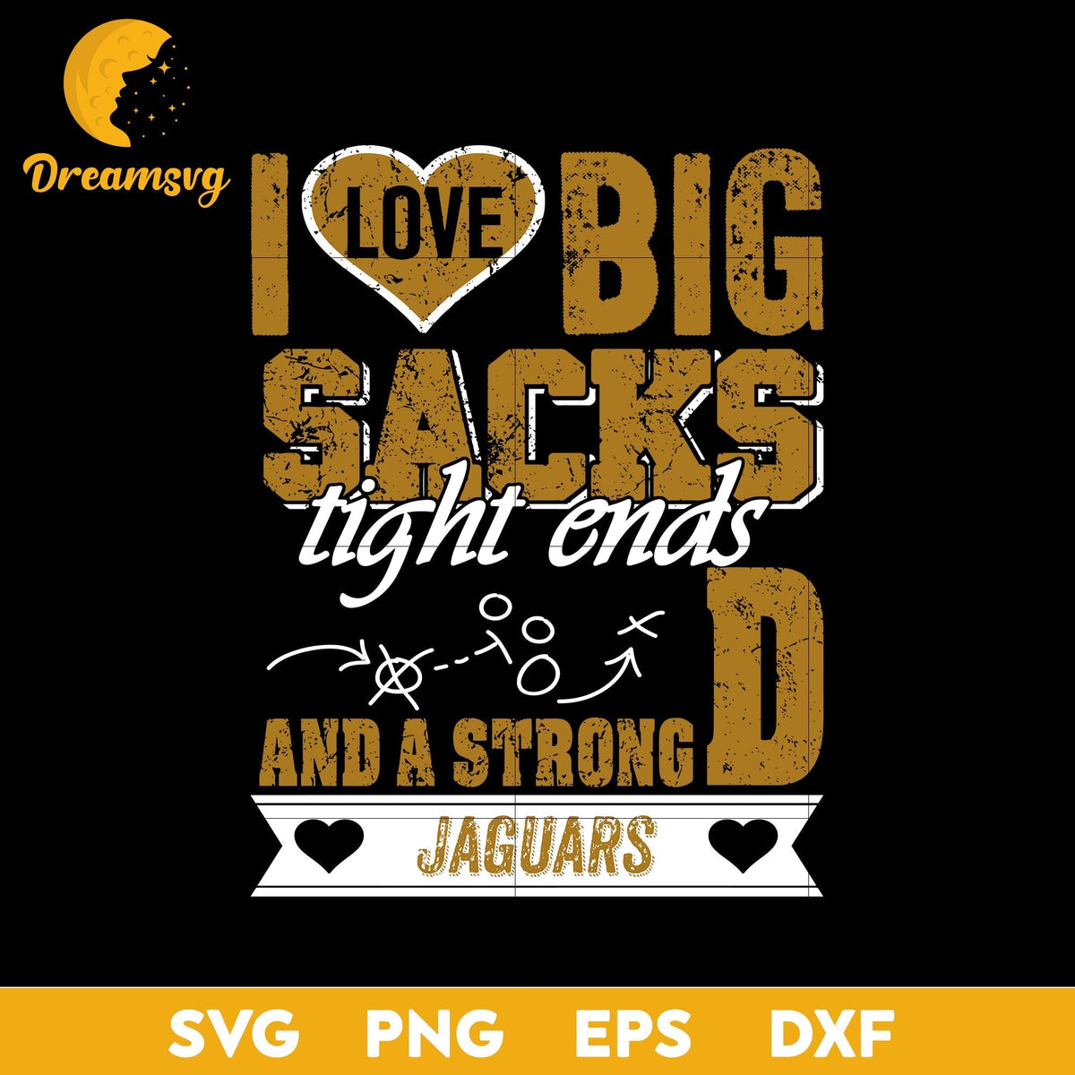 I Love Big Sacks tight ends and a strongD Jacksonville Jaguars Svg , Nfl Svg, Png, Dxf, Eps Digital File.