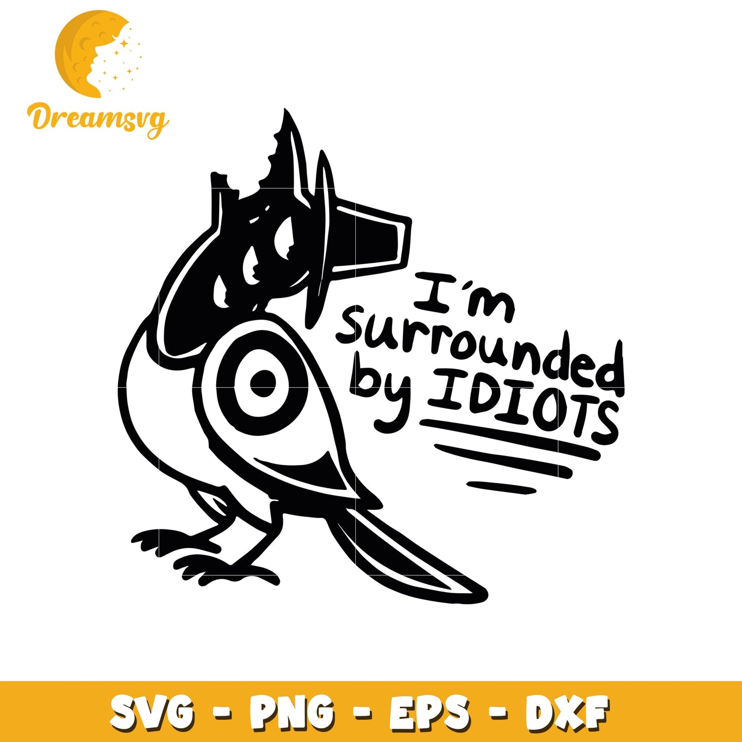 Im surrounded by idiots svg, surrounded by idiots svg, funny quote svg