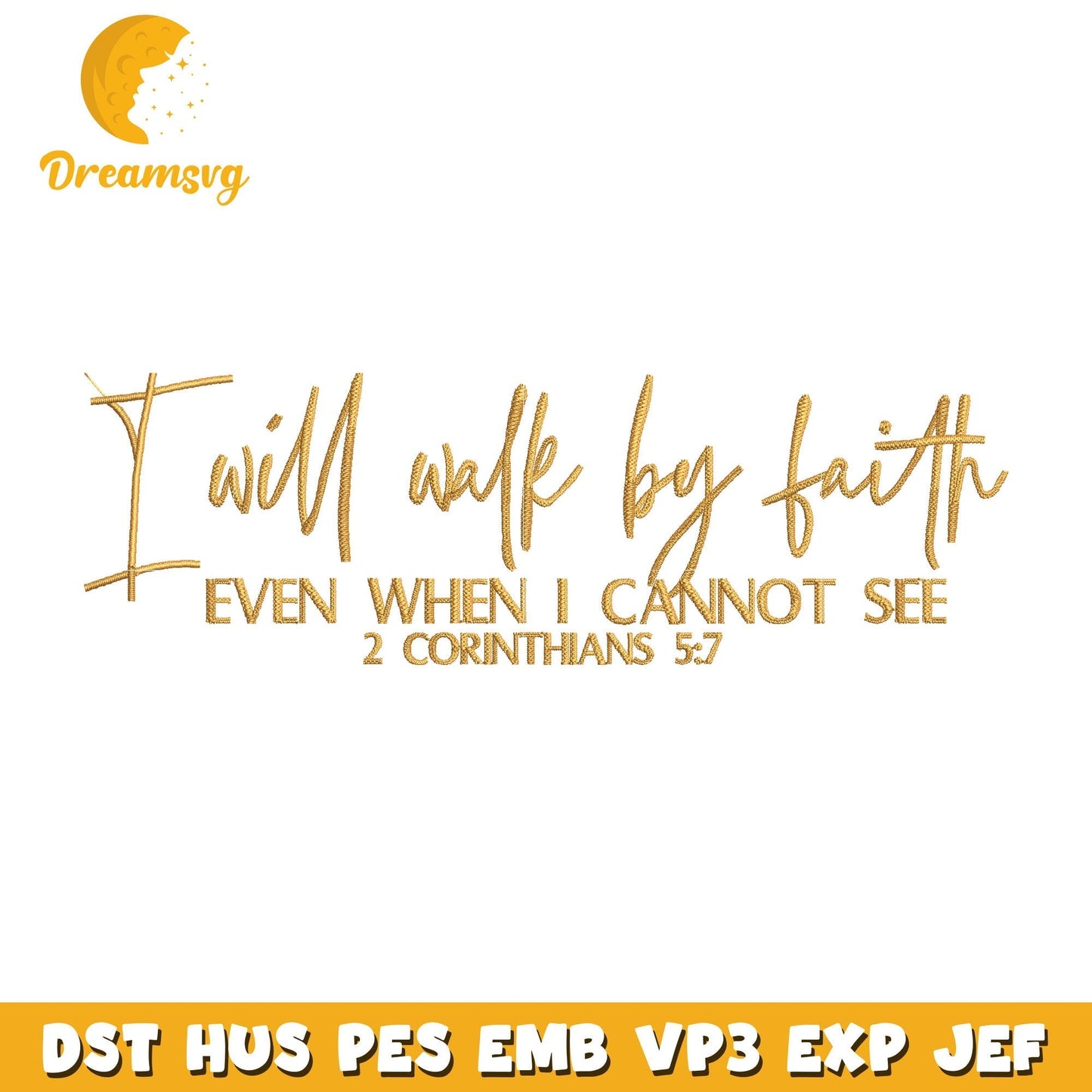I will walk by faith embroidery design