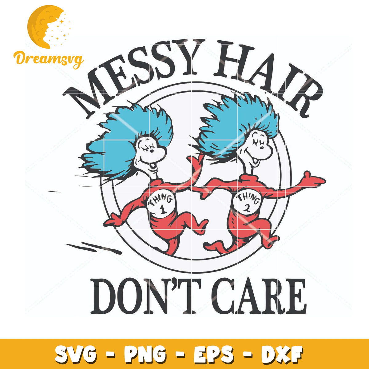 Messy Hair Dont Care SVG Thing 1 2