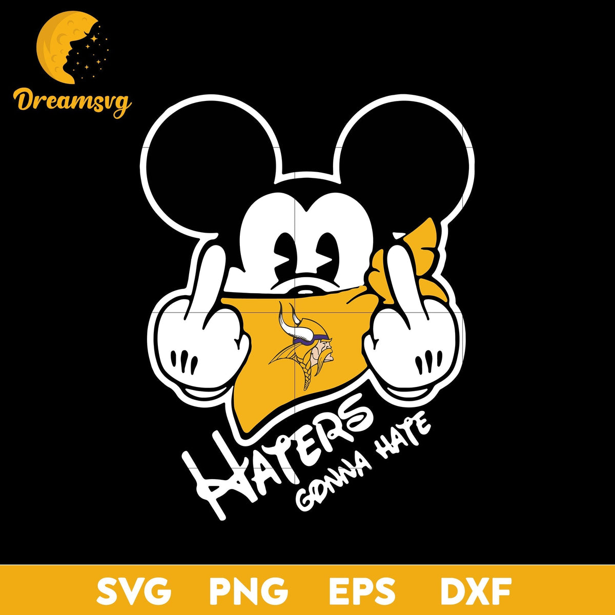 Minnesota Vikings, Mickey, Haters Gonna Hate Svg, Nfl Svg, Png, Dxf, Eps Digital File.