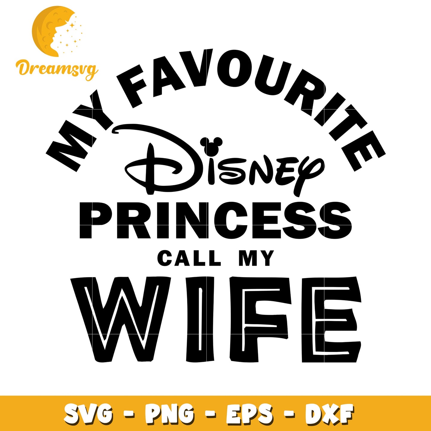 My Favorite Disney Princess Wife SVG