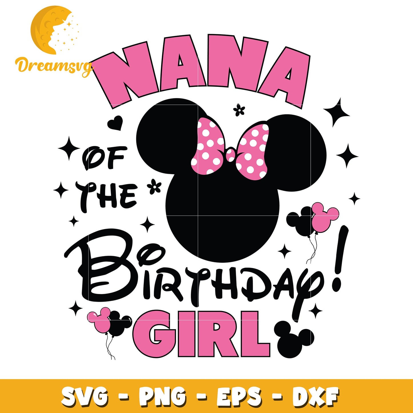 Nana Of Birthday Girl SVG Cut File