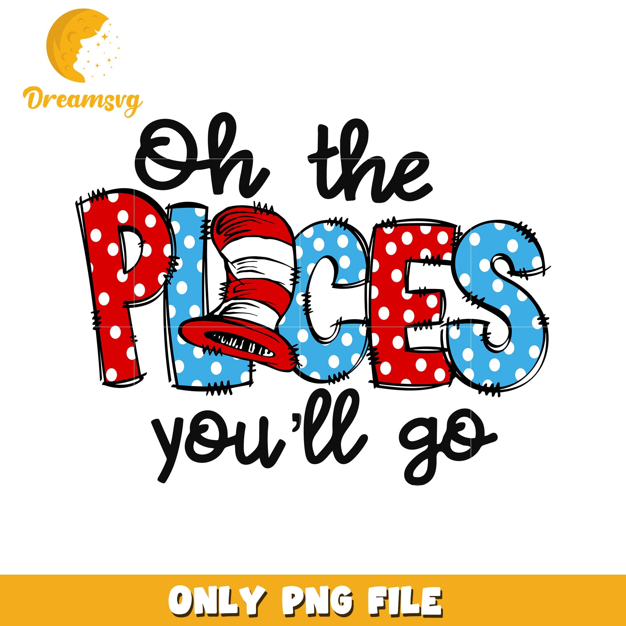 Oh the Places Youll Go Inspirational Art PNG Download