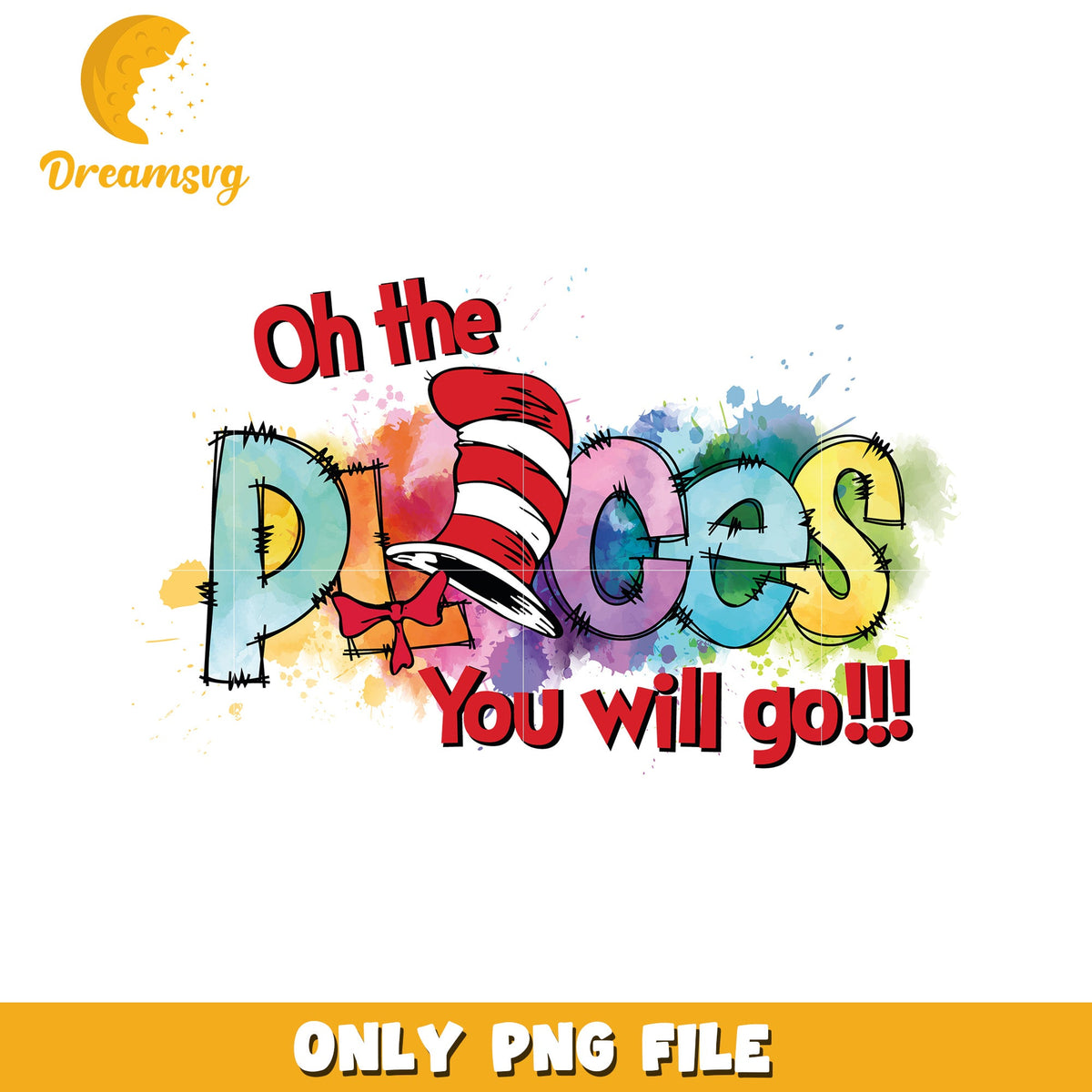 Oh the place you will go colorful design png, dr seuss quote png