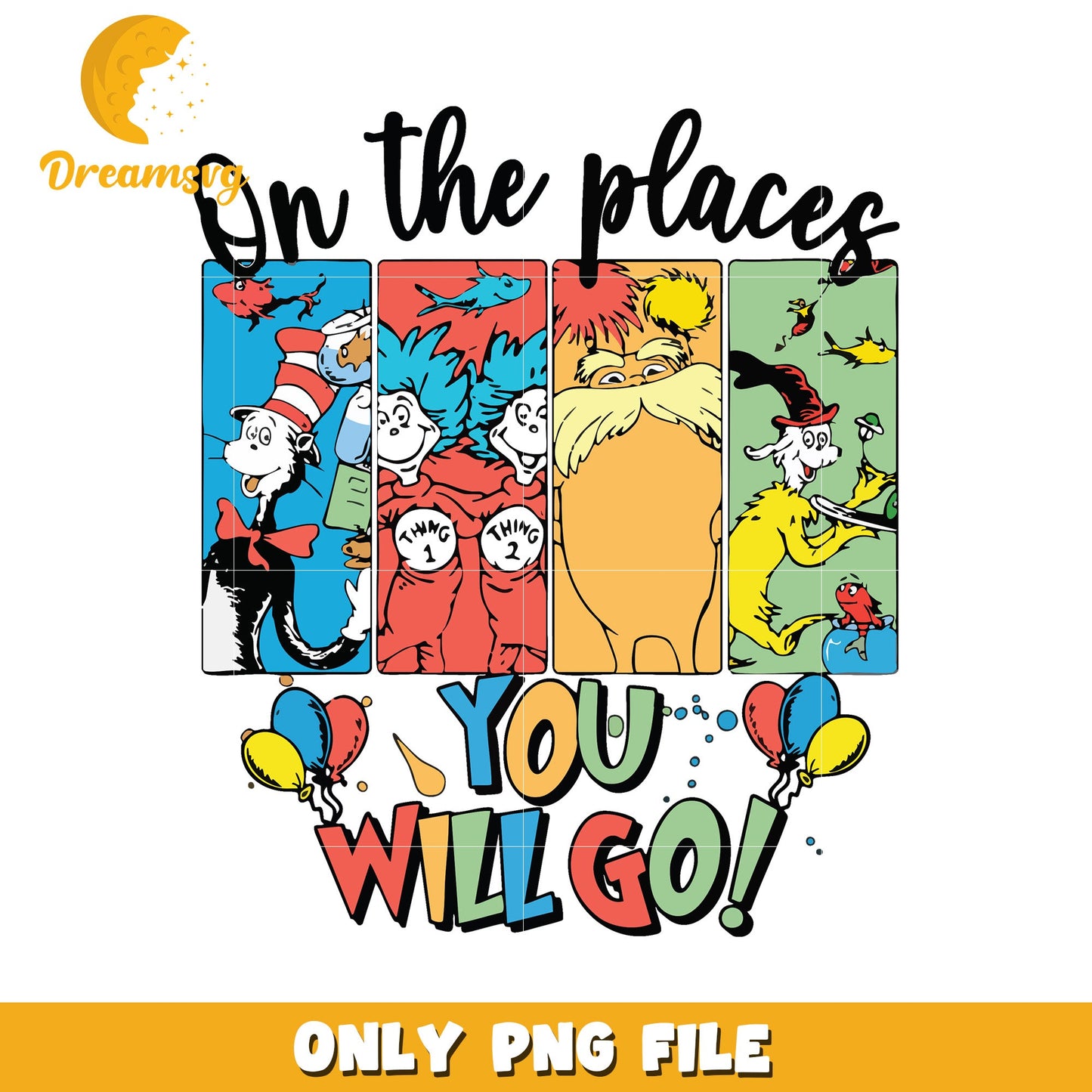 Oh the place yoy will go png, dr seuss characters png, quote png